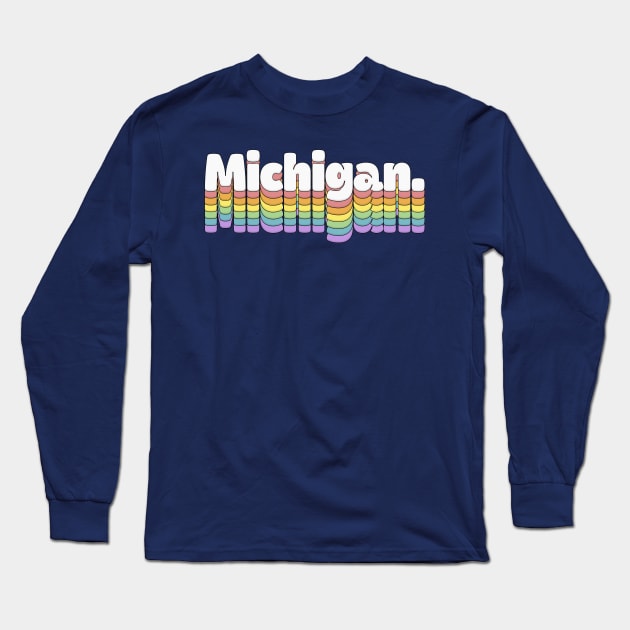 Michigan // Retro Typography Design Long Sleeve T-Shirt by DankFutura